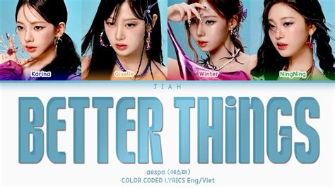 [vietsub] Aespa 에스파 Better Things Color Coded Lyrics Youtube