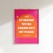 Funny Quirky Print Hot Pink Fresh Out Of Fucks Text Quote Colorful Wall