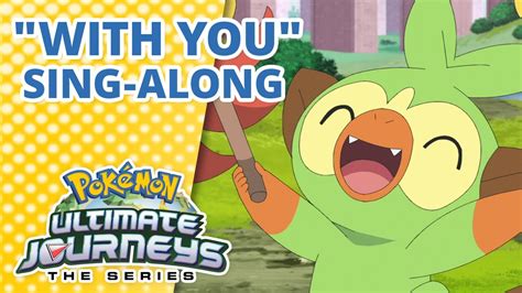 With You Pok Mon Ultimate Journeys The Series Opening Theme Sing