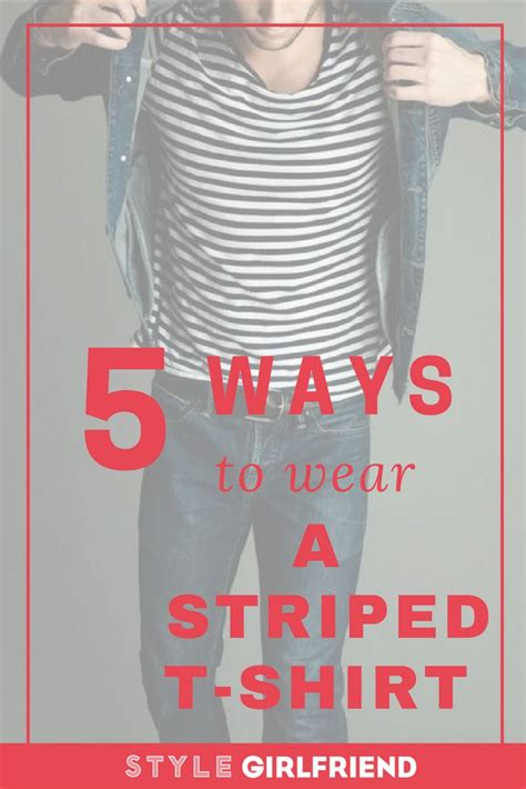 5 Days 5 Ways To Wear A Striped T Shirt Style Girlfriend Outfits