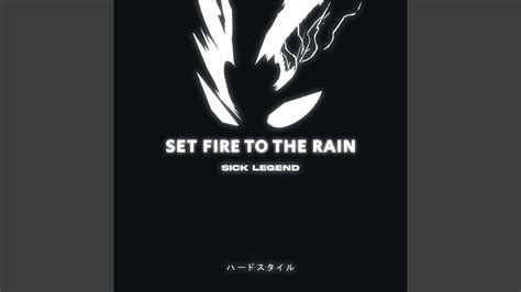 SET FIRE TO THE RAIN (HARDSTYLE) - YouTube