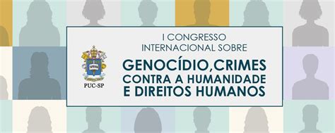 I Congresso Internacional sobre Genocídio, Crimes contra a Humanidade e ...