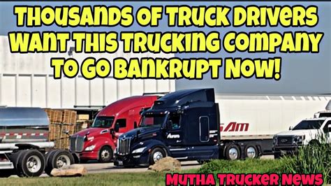 Thousands Of Truck Drivers Want This Trucking Company To Go Bankrupt