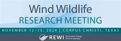 Wind Wildlife Research Meeting - Renewable Energy Wildlife Institute