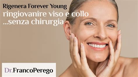 Come Ringiovanire Viso E Collo Senza Chirurgia Rigenera Forever