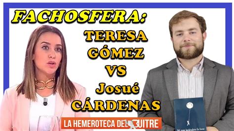 Las Peleas Entre Teresa G Mez The Objective Y Josu C Rdenas