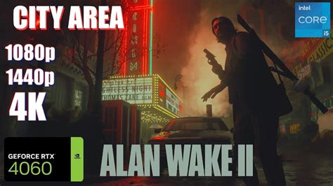 Alan Wake 2 RTX 4060 RTX 4060 I5 12400F Benchmark 1080p 1440p 4K