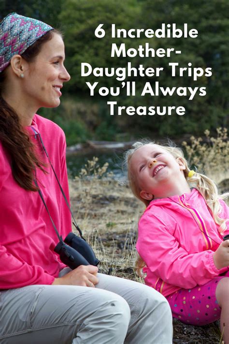 5 Incredible Mother Daughter Trips Youll Always Treasure