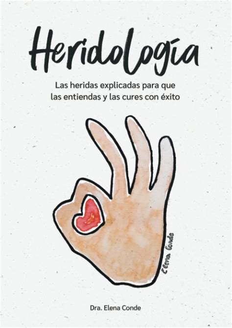 Heridología Las heridas explicadas para que las entiendas y las cures