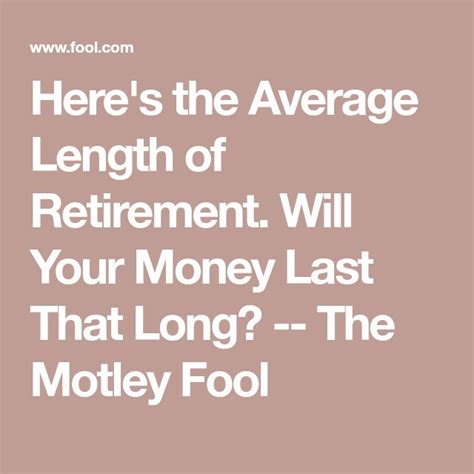 Here S The Average Length Of Retirement Will Your Money Last That Long