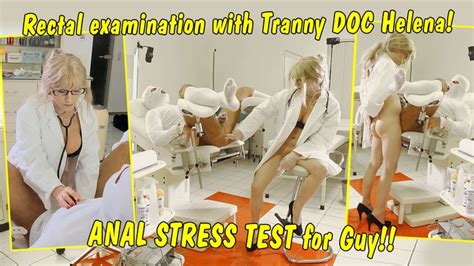 Rectal Examination With Tranny Doc Helena The Patient S Ass Has To