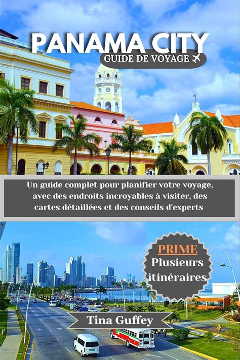 Panama City Guide De Voyage Un Guide Complet Pour Planifier