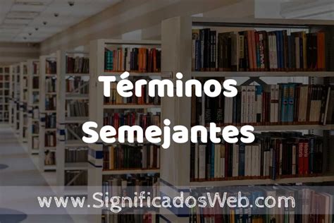 Concepto de Términos Semejantes Significado y Definición