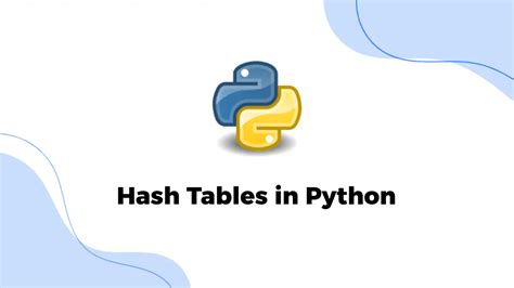 How To Use Hash Tables In Python A Practical Guide