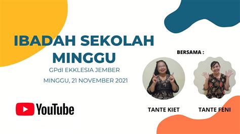 Ibadah Sekolah Minggu Gpdi Ekklesia Jember November Youtube