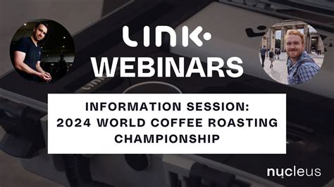 LINK Information Session World Coffee Roasting Championship