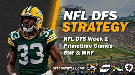 Nfl Dfs Week 2 Primetime Picks Snf And Mnf Nfl Dfs Draftkings And Nfl Dfs