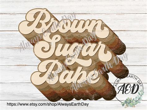Brown Sugar Babe Png Brown Sugar Brown Sugar Babe Etsy
