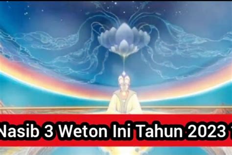 Dalam Naungan Satrio Wibowo 3 Weton Akan Menjalani Hidup Baik Dan