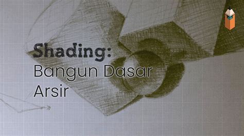 bangun dasar arsir youtube