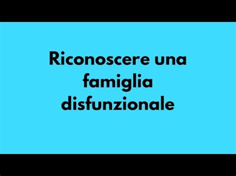 Riconoscere La Famiglia Disfunzionale YouTube