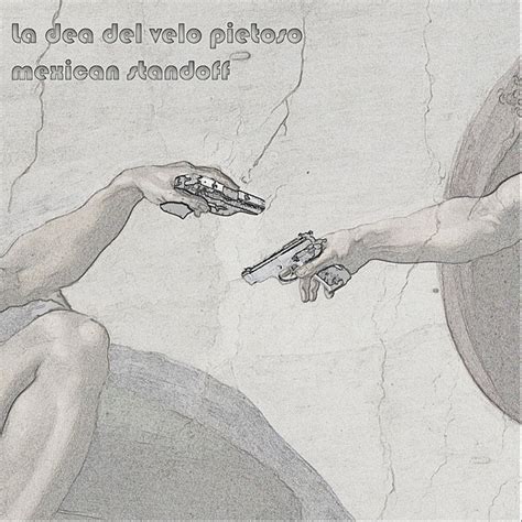 Mexican Standoff Album By La Dea Del Velo Pietoso Spotify