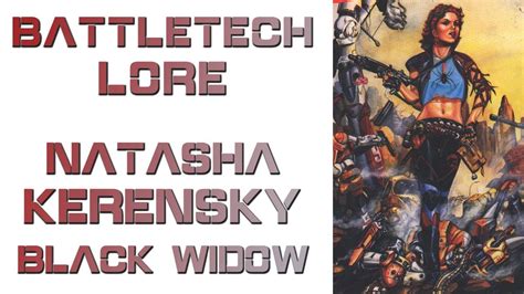 Battletech Lore Natasha Kerensky The Black Widow Youtube