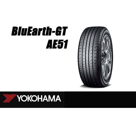 ยางรถยนต์ YOKOHAMA 205/55 R16 รุ่น BLUEARTH-GT AE51 91W *JP (จัดส่งฟรี ...