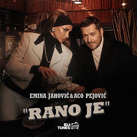 Couter Rano Je De Emina Jahovic Aco Pejovic Sur Amazon Music Unlimited