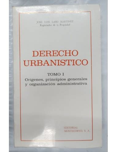 Derecho Urbanistico Tomo Origenes Principios Generales Y