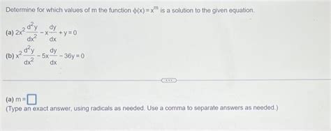 Solved Determine For Which Values Of M The Function ϕ X Xm