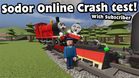 Roblox Sodor Online Crash Test With Subscribers Youtube