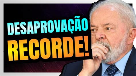 DesaprovaÇÃo Do Lula Chega Ao Pior Índice Neste Mandato E A TendÊncia