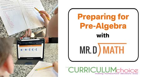 Preparing For Pre Algebra With Mr D Math The Curriculum Choice