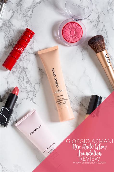 Giorgio Armani Neo Nude Glow Foundation Review Annie S Noms