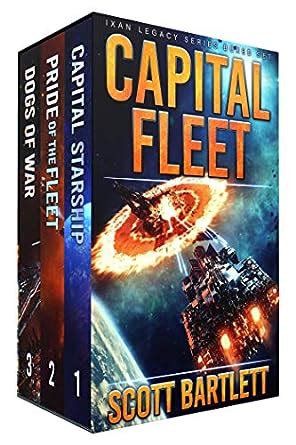 Capital Fleet The Complete Ixan Legacy Series Box Set Scott Bartlett