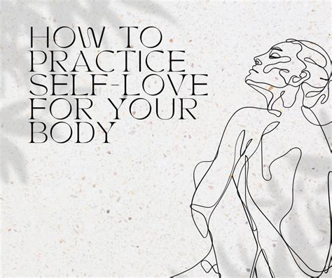 How To Practice Self Love For Your Body Health Food Daily