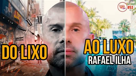 Rafael Ilha O Lado Oculto Da Fama 53 Youtube