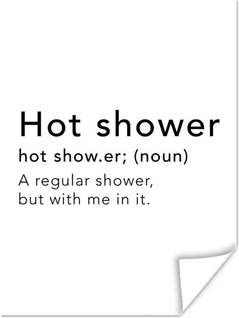 Poster Spreuken Quotes A Regular Shower But With Me In It Hot Shower Bol In 2024