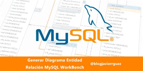 Temas de MySQL Generar diagrama entidad relación de una base de datos