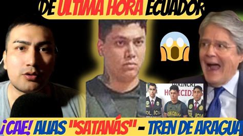 CAE ALIAS SATANÁS en ECUADOR líder del TREN DE ARAGUA Lasso dirá