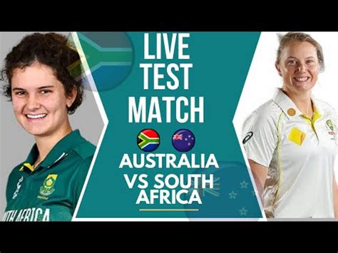 Live South Africa Women Vs Australia Women 1st TEST Match SAW Vs