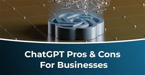 Pros and Cons of ChatGPT for Business | Key Principles