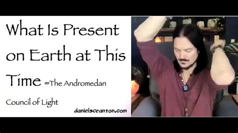 What Is Present On Earth At This Time The Andromedan Council Of Light