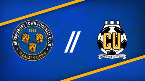 Ticket Details Cambridge United News Shrewsbury Town