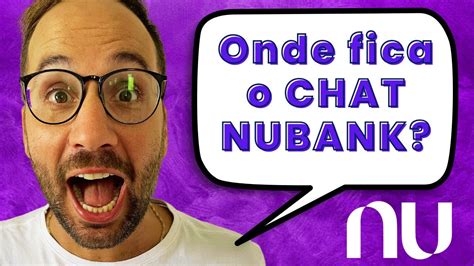 Onde Fica O CHAT NUBANK YouTube