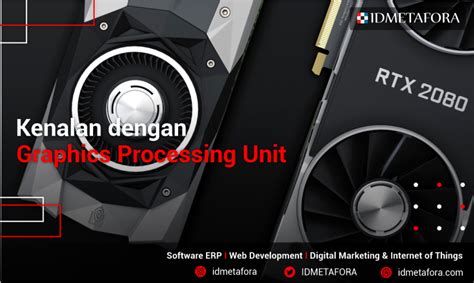 Gpu Graphics Processing Unit Sejarah Pengertian Perkembangan Dan