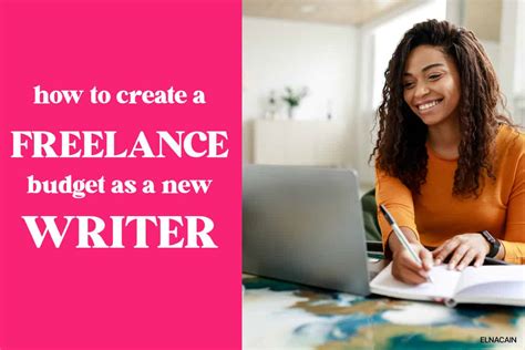 It S Time To Create A Freelance Budget As A New Writer Elna Cain