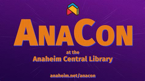 AnaCon 2024 At The Anaheim Central Library YouTube