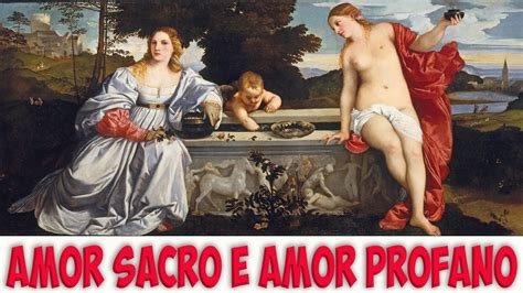 Amor Sacro E Amor Profano Di Tiziano Youtube